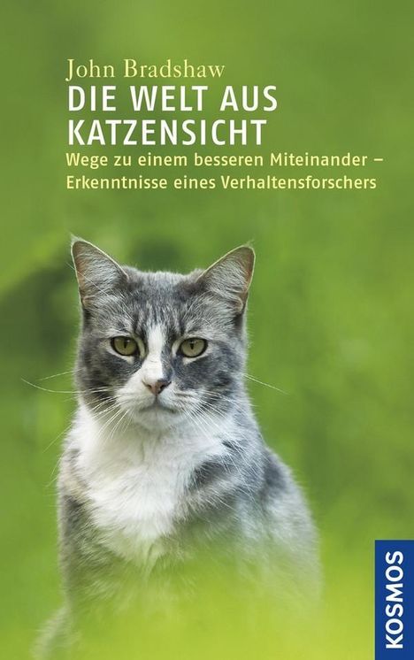 John Bradshaw: Bradshaw, J: Welt aus Katzensicht, Buch