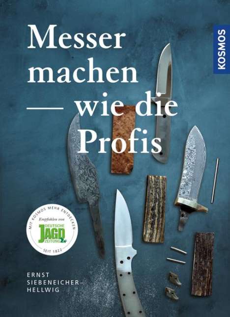 Ernst G. Siebeneicher-Hellwig: Messer machen wie die Profis, Buch