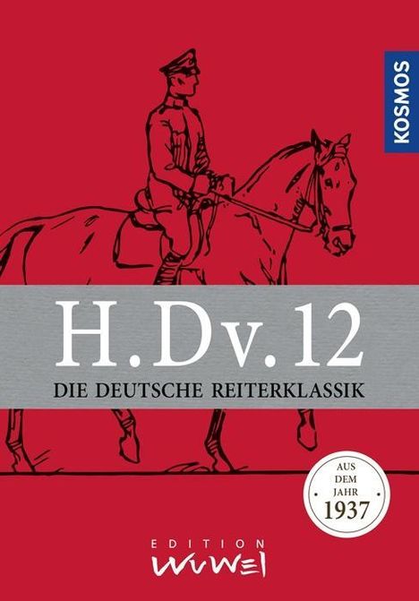 H.Dv.12. Die Deutsche Reiterklassik, Buch