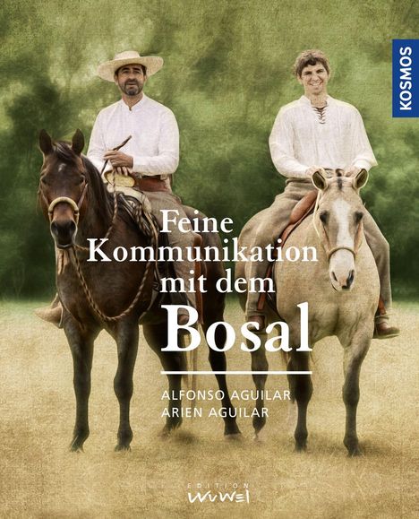 Alfonso Aguilar: Feine Kommunikation mit dem Bosal, Buch