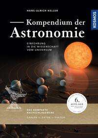 Hans-Ulrich Keller: Keller, H: Kompendium der Astronomie, Buch