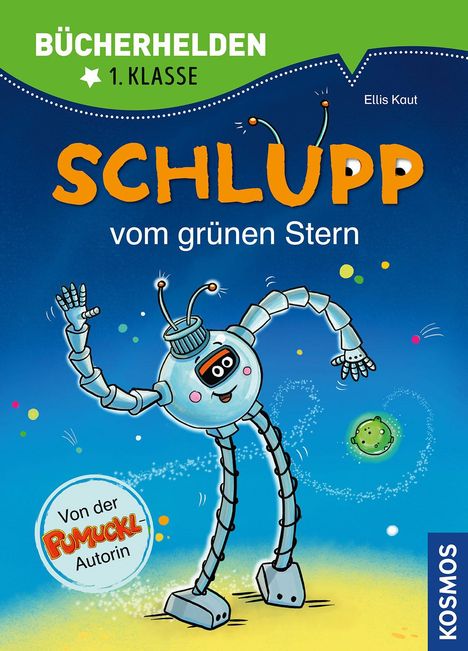 Ellis Kaut: Schlupp, Bücherhelden 1. Klasse, Schlupp vom Grünen Stern, Buch