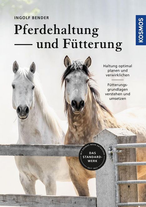 Zwei Pferde hinter einem Zaun, darüber Text: "Pferdehaltung und Fütterung" von Ingolf Bender. Kosmos Logo rechts.