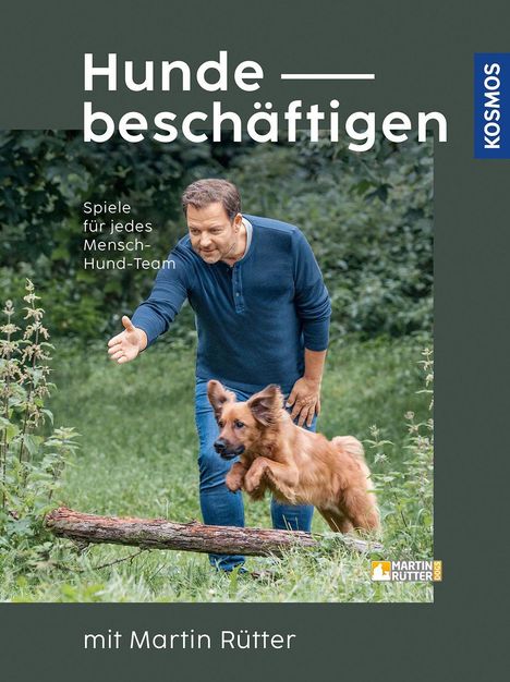 Martin Rütter: Hunde beschäftigen mit Martin Rütter, Buch