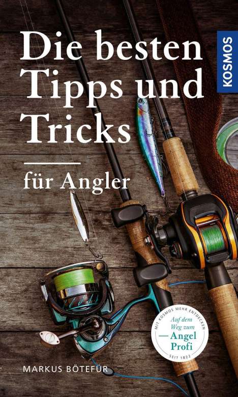 Markus Bötefür: Die besten Tipps &amp; Tricks für Angler, Buch
