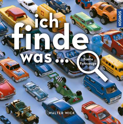 Walter Wick: Ich finde was - bunte Fahrzeuge, Buch