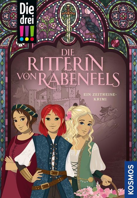 "Die Ritterin von Rabenfels: Ein Zeitreise-Krimi." Drei Mädchen in mittelalterlicher Kleidung vor einer Burgillustration.