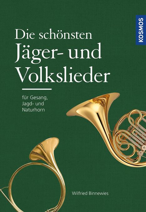 Wilfried Binnewies: Die schönsten Jäger- und Volkslieder, Buch