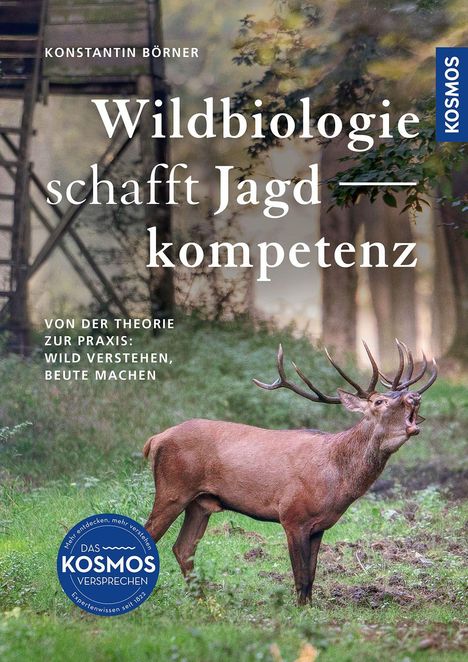 Wildbiologie schafft Jagdkompetenz. Hirsch im Wald, brüllend. Kosmos-Logo und Hochsitz im Hintergrund.