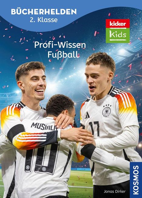 Jonas Dirker: kicker Kids, Profi-Wissen Fußball, Buch