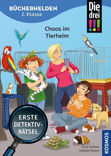 Anne Scheller: Die drei !!!, Bücherhelden 2. Klasse, Chaos im Tierheim, Buch