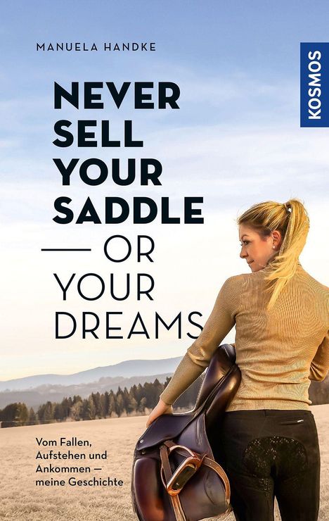 Manuela Handke: Never sell your saddle - or your dreams, Buch