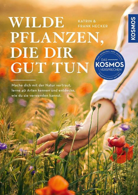 Katrin Hecker: Wilde Pflanzen, die dir gut tun, Buch