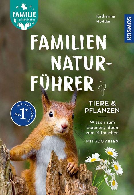 Text: "Familien Naturführer – Tiere & Pflanzen. Wissen zum Staunen, Ideen zum Mitmachen. Mit 300 Arten." Ein Eichhörnchen steht auf einem Baumstamm.