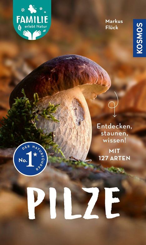 Titel: "PILZE", "Entdecken, staunen, wissen! MIT 127 ARTEN", "Markus Flück", Logo: Schmetterling, Hände, Text.