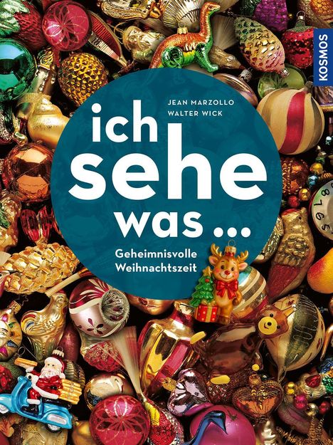 "ich sehe was ... Geheimnisvolle Weihnachtszeit." Bunt geschmückte Kugeln und Figuren, darunter Weihnachtsmotive.