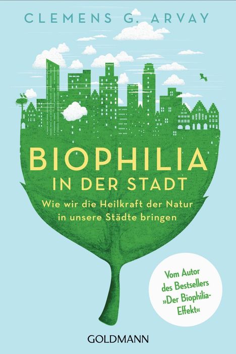 Clemens G. Arvay: Arvay, C: Biophilia in der Stadt, Buch