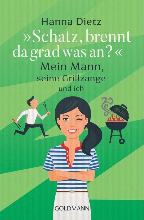 Hanna Dietz: Dietz, H: "Schatz, brennt da grad was an?", Buch
