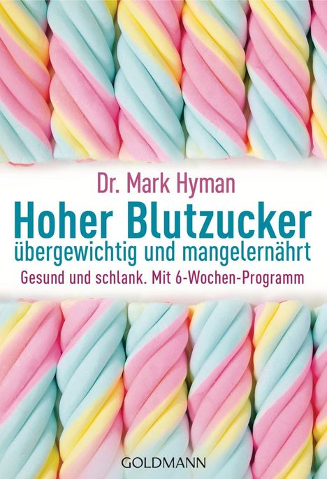 Mark Hyman: Hyman, M: Hoher Blutzucker, Buch