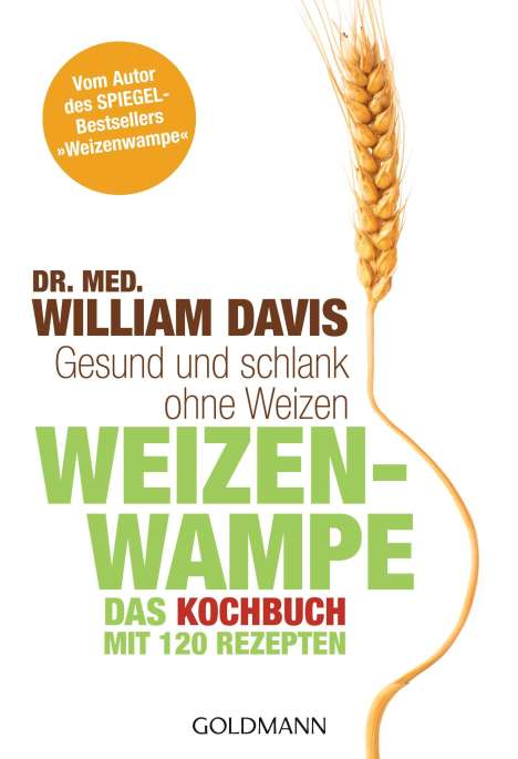 William Davis: Weizenwampe - Das Kochbuch, Buch