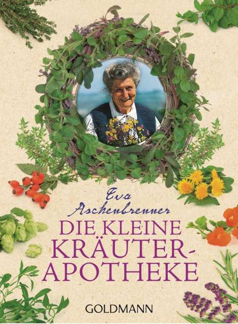 Eva Aschenbrenner: Aschenbrenner, E: Die kleine Kräuterapotheke, Buch