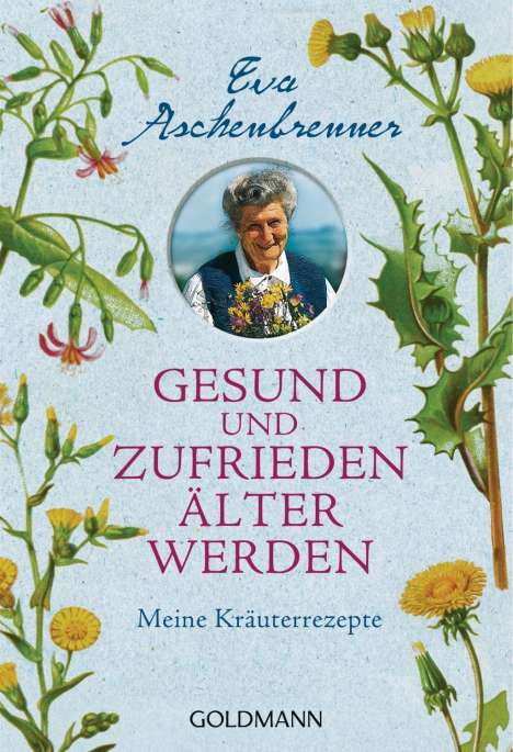 Eva Aschenbrenner: Aschenbrenner, E: Gesund und zufrieden älter werden, Buch