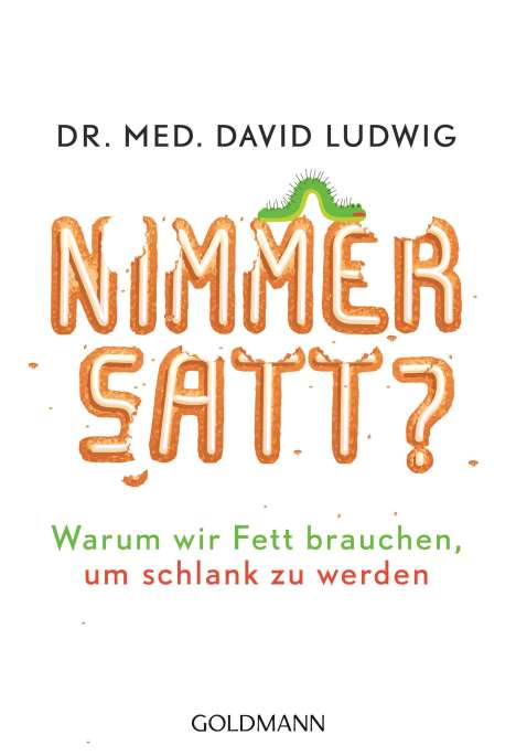 David Ludwig: Ludwig, D: Nimmersatt?, Buch