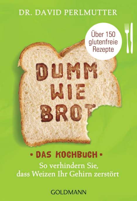 David Perlmutter: Dumm wie Brot - Das Kochbuch, Buch
