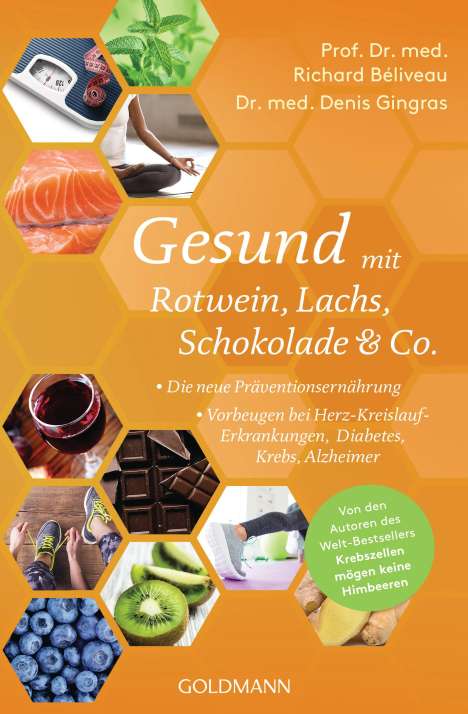 Richard Béliveau: Gesund mit Rotwein, Lachs, Schokolade &amp; Co., Buch
