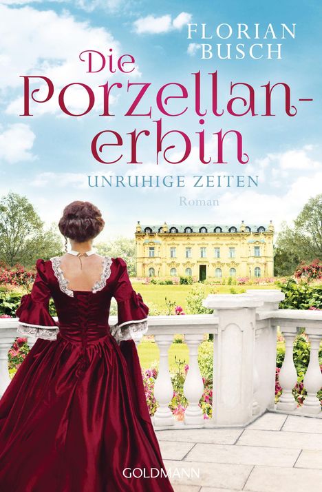 Florian Busch: Die Porzellan-Erbin - Unruhige Zeiten, Buch