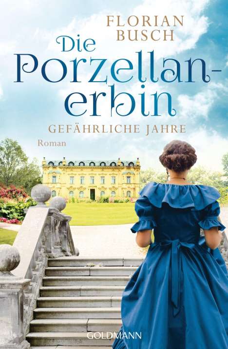 Florian Busch: Die Porzellan-Erbin - Gefährliche Jahre, Buch