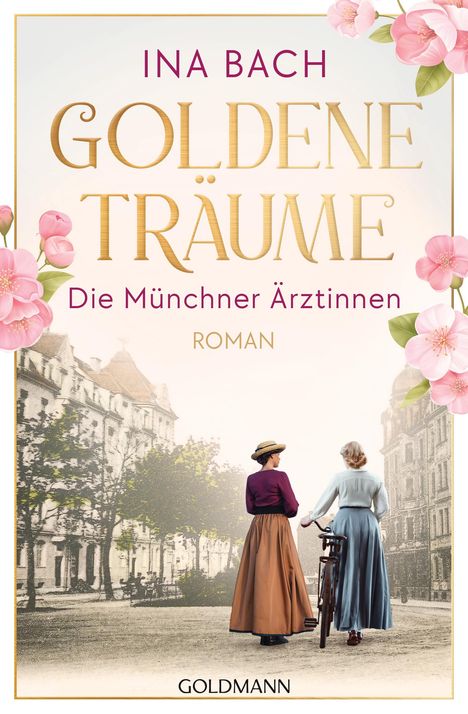 Ina Bach: Goldene Träume. Die Münchner Ärztinnen, Buch