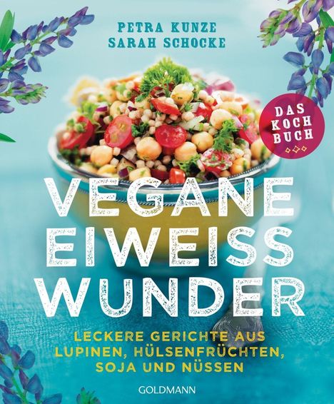 Petra Kunze: Kunze, P: Vegane Eiweißwunder - Das Kochbuch, Buch
