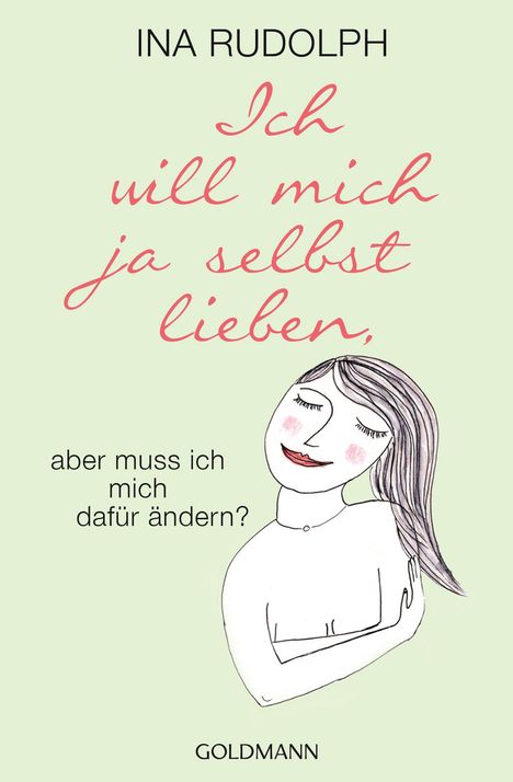 Ina Rudolph: Ich will mich ja selbst lieben,, Buch