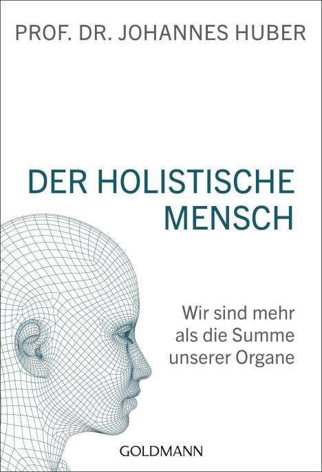 Johannes Huber: Der holistische Mensch, Buch