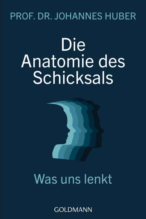 Johannes Huber: Die Anatomie des Schicksals, Buch
