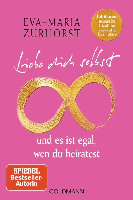 Eva-Maria Zurhorst: Liebe dich selbst und es ist egal, wen du heiratest, Buch