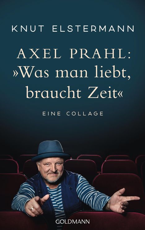 Knut Elstermann: Axel Prahl: 'Was man liebt, braucht Zeit', Buch