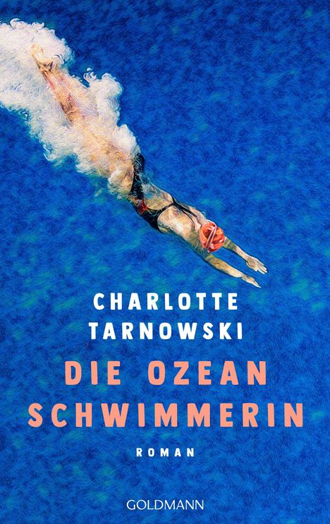 Text: "Charlotte Tarnowski Die Ozeanschwimmerin Roman". Illustration einer Schwimmerin im blauen Wasser.