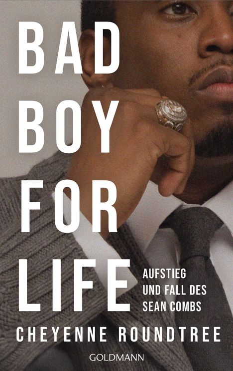 "BAD BOY FOR LIFE. Aufstieg und Fall des Sean Combs. Cheyenne Roundtree. GOLDMANN." Zeigt einen elegant gekleideten Mann.