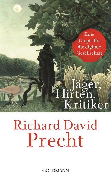 Richard David Precht: Jäger, Hirten, Kritiker, Buch