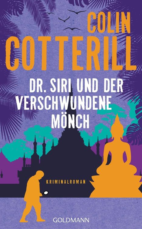 Colin Cotterill: Dr. Siri und der verschwundene Mönch, Buch