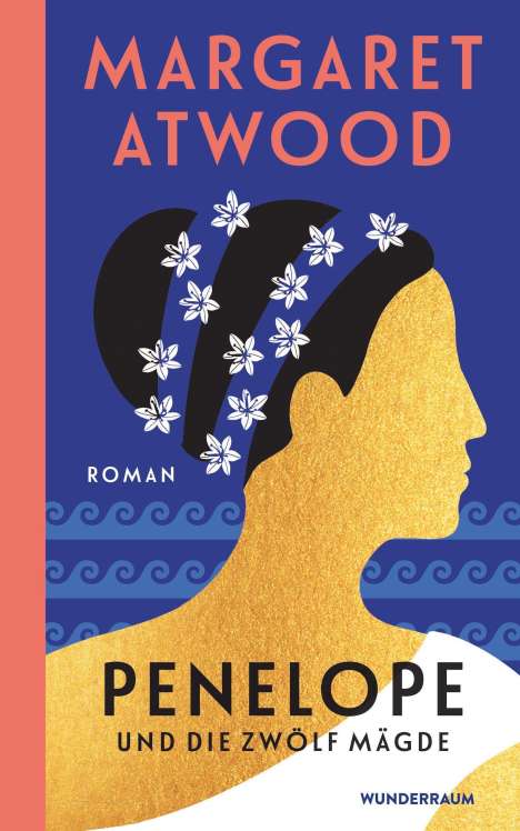 Margaret Atwood (geb. 1939): Penelope und die zwölf Mägde, Buch