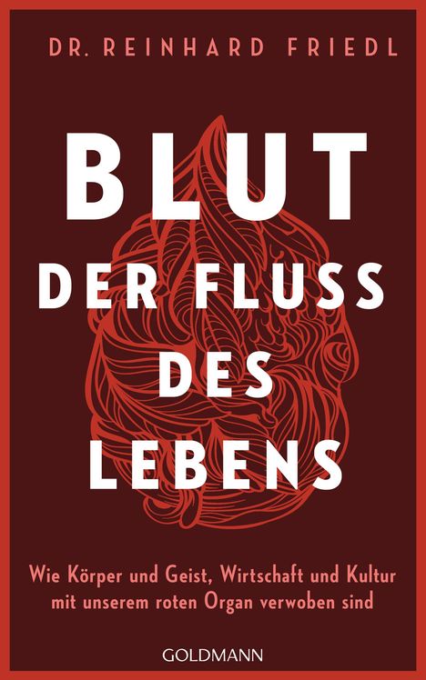 Reinhard Friedl: Blut - Der Fluss des Lebens, Buch