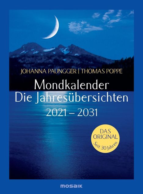 Johanna Paungger: Paungger, J: Mondkalender - die Jahresübersichten 2021-2029, Kalender