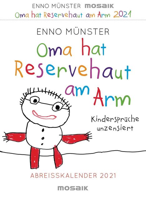 Enno Münster: Münster, E: Oma hat Reservehaut am Arm Abreißkal. 2021, Kalender