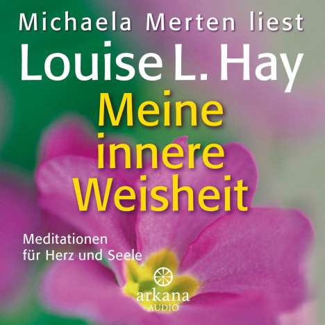 Louise Hay: Meine innere Weisheit, CD