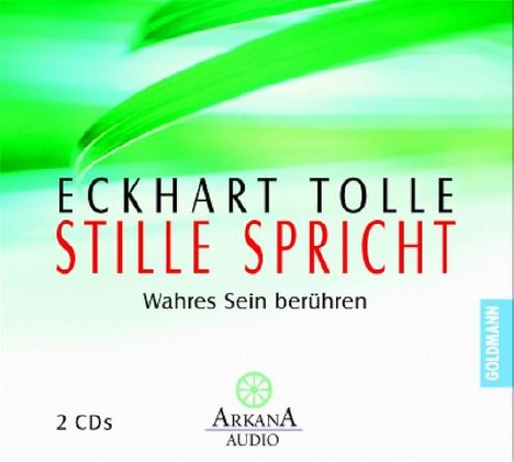 Eckhart Tolle: Stille spricht. 2 CDs, CD