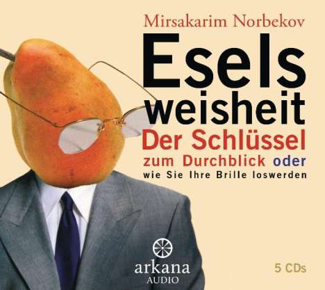 Mirsakarim Norbekov: Eselsweisheit, 5 CDs
