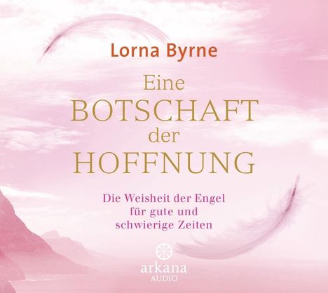 Lorna Byrne: Eine Botschaft der Hoffnung, CD